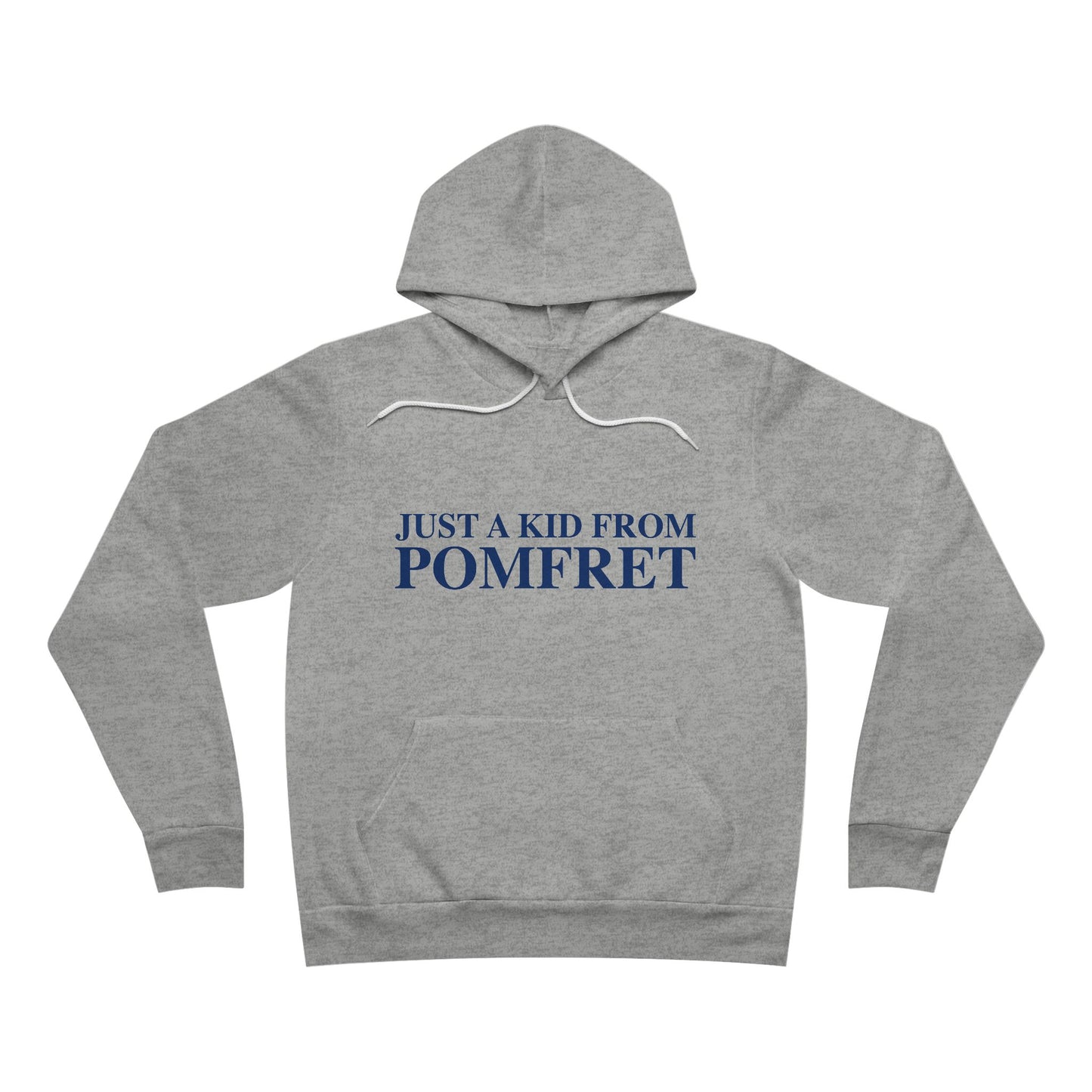 Just a kid from Pomfret Unisex Sponge Fleece Pullover Hoodie