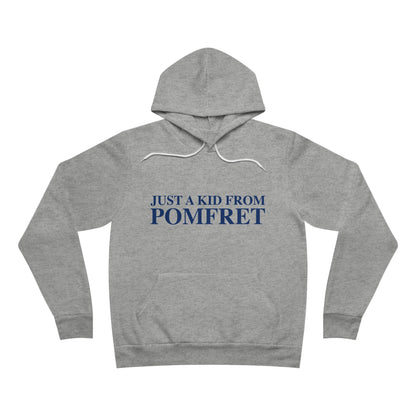 Just a kid from Pomfret Unisex Sponge Fleece Pullover Hoodie