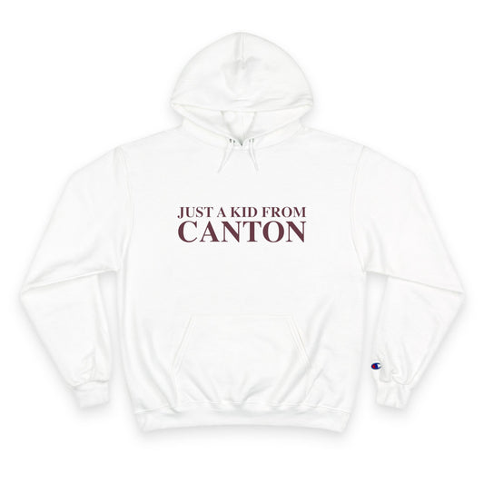 Just a kid from Canton Champion Hoodie
