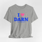 I Heart DARN Unisex Jersey Short Sleeve T-Shirt