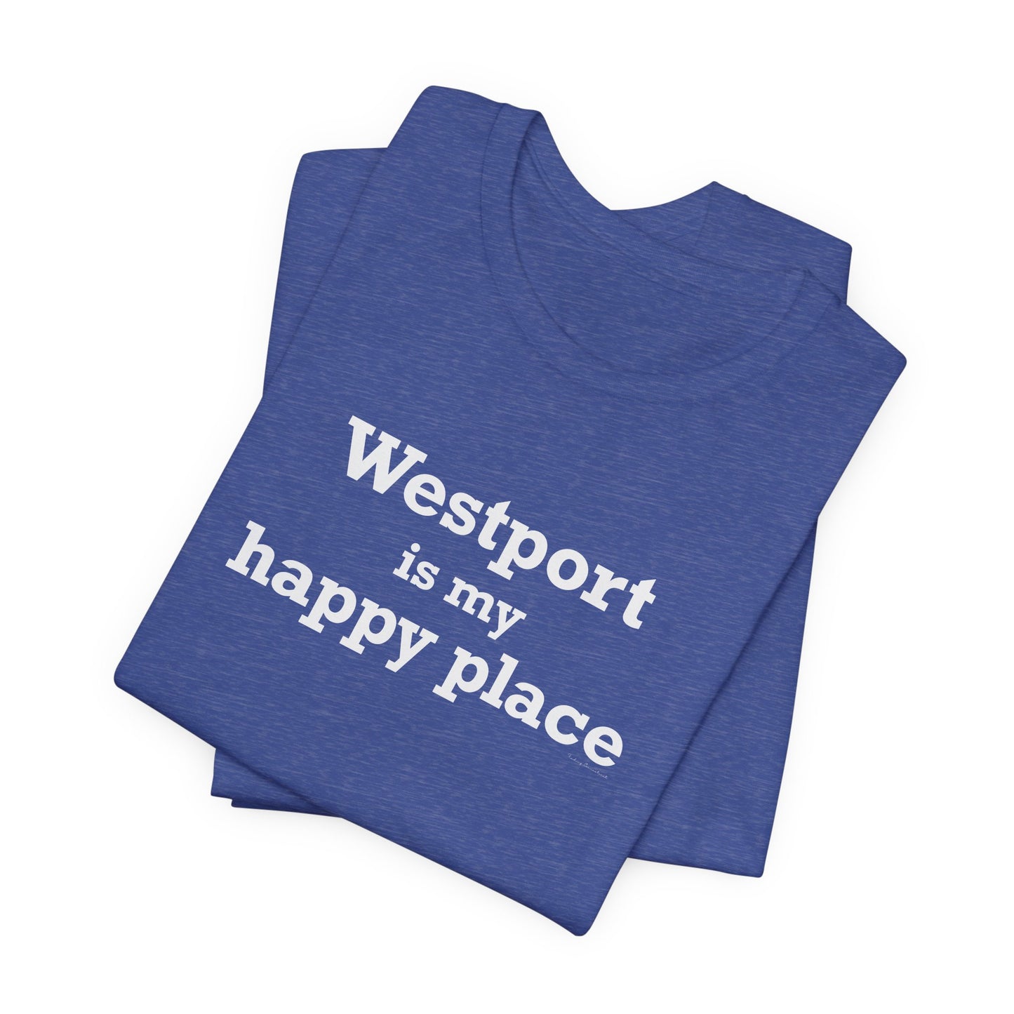 Westport Is My Happy Place Unisex Jersey Short Sleeve T-Shirt
