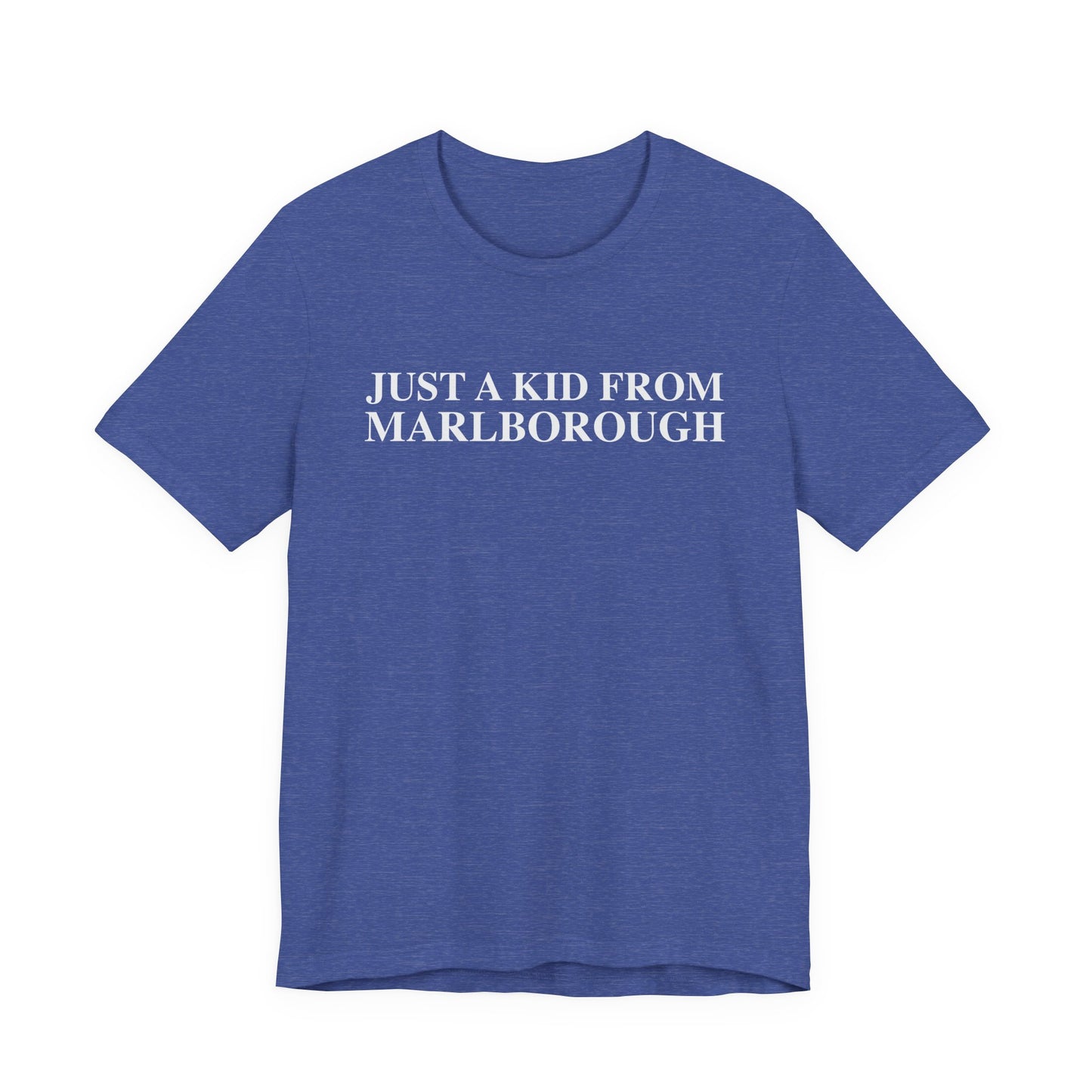 Just a kid from Marlborough Unisex Jersey Short Sleeve T-Shirt