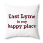 East Lyme is My Happy Place Spun Polyester Square Pillow