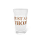 Just a kid from Thomaston  Pint Glass, 16oz