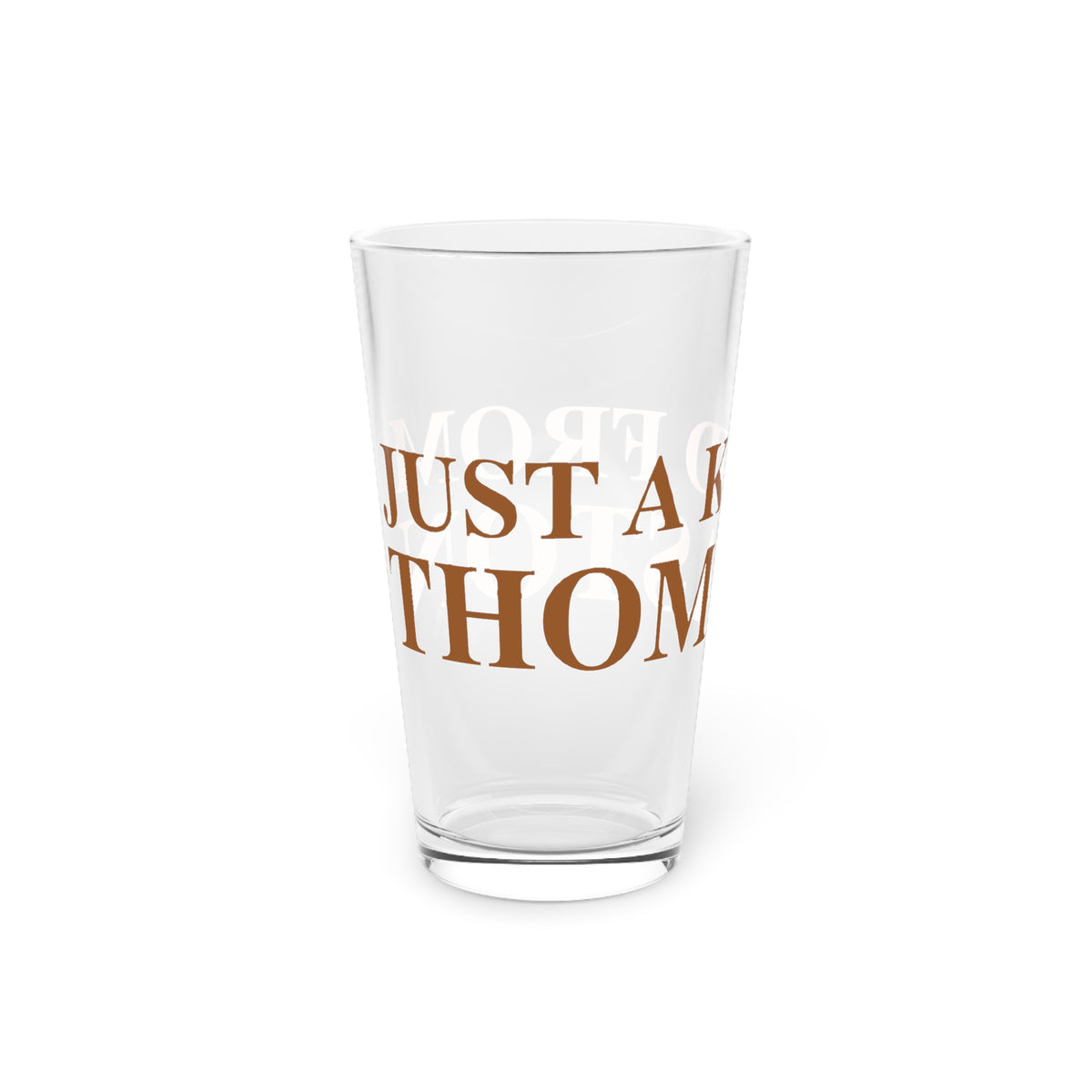 Just a kid from Thomaston  Pint Glass, 16oz