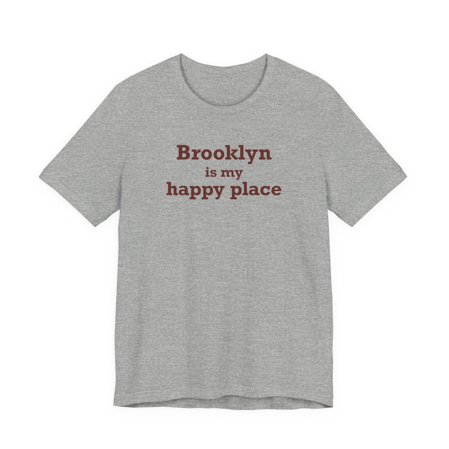 Brooklyn is My Happy Place Unisex Jersey Short Sleeve T-Shirt