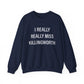 I Realy Really Miss Killingworth Unisex Heavy Blend™ Crewneck Sweatshirt