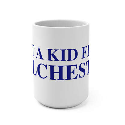Just a kid from Colchester Mug 15oz