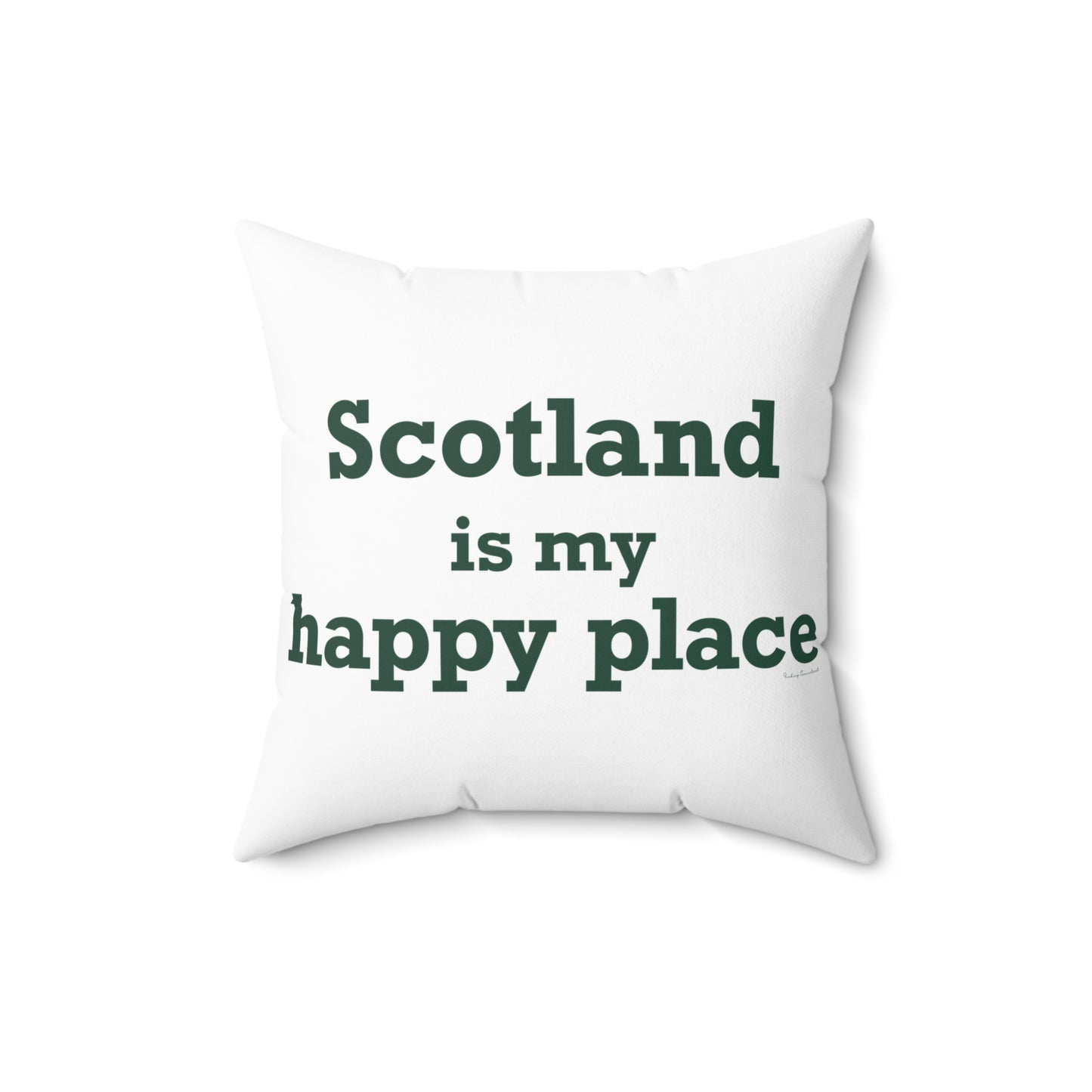 Scotland is My Happy Place Spun Polyester Square Pillow