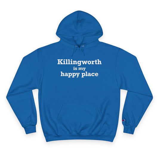 Killingworth is My Happy Place Champion Hoodie