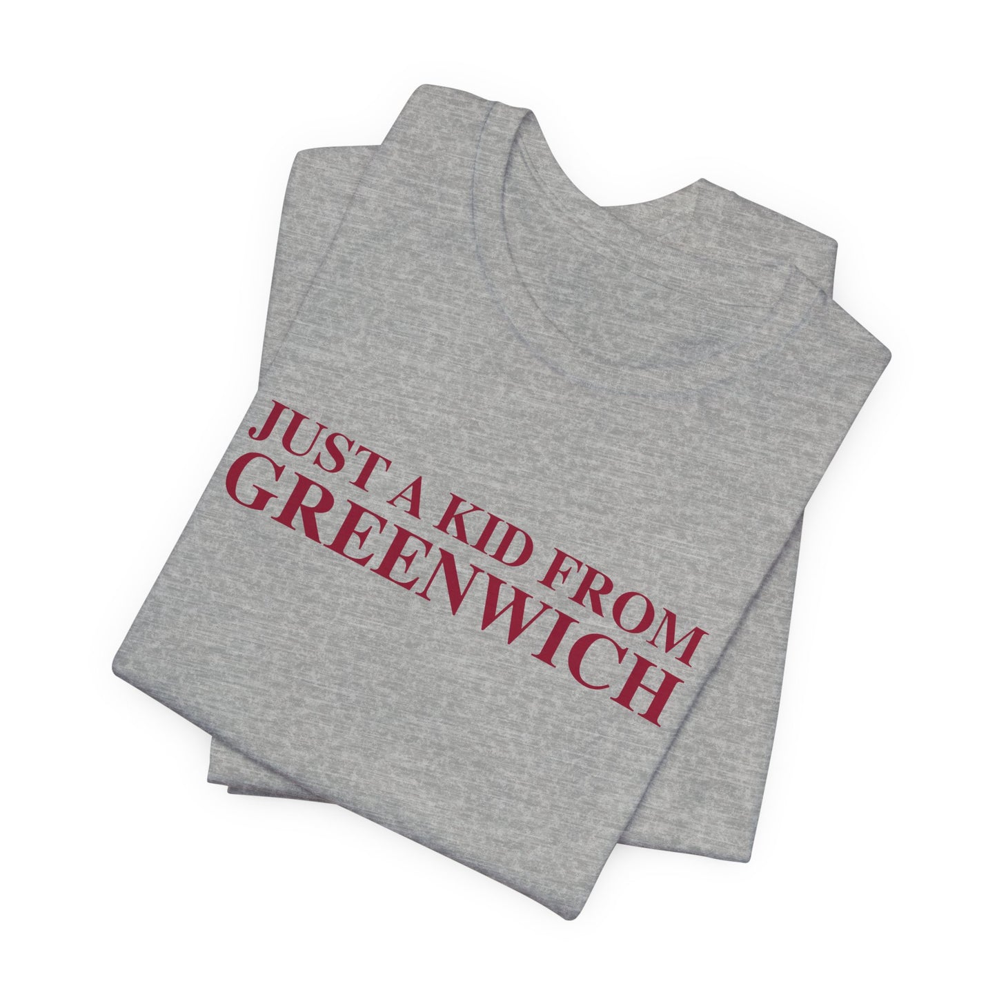 Just a kid from Greenwich Unisex Jersey Short Sleeve T-Shirt
