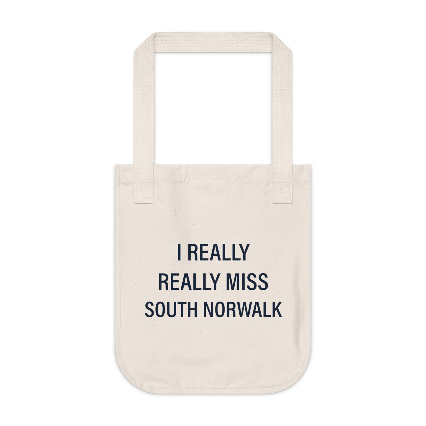 I Really Really Miss South Norwalk Organic Canvas Tote Bag