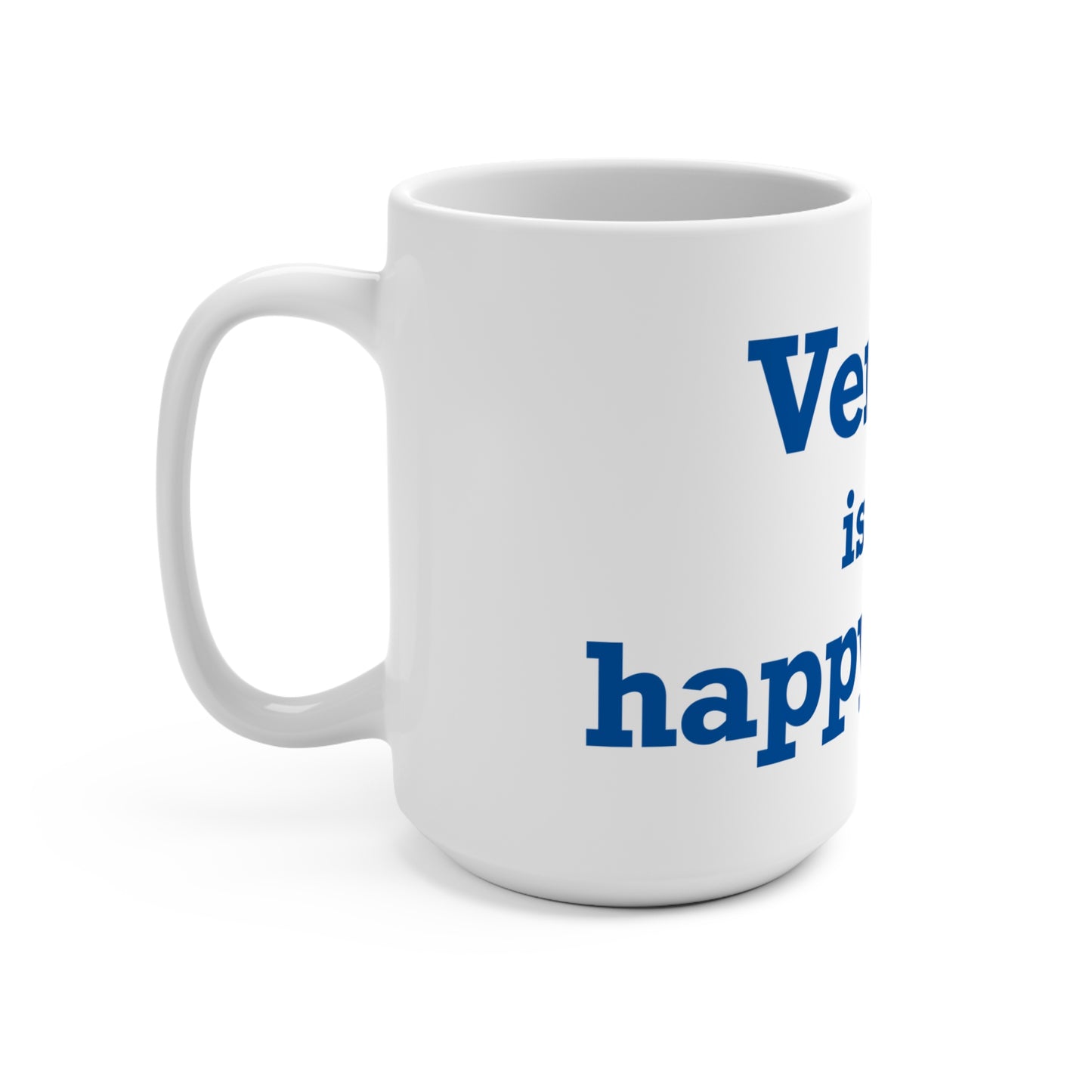 Vernon is My Happy Place  Mug 15oz