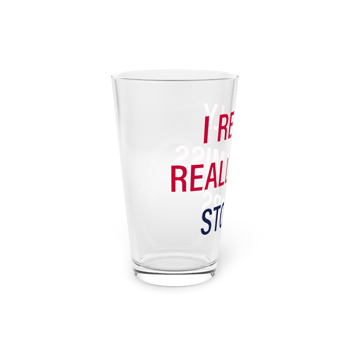 I Really Really Miss Storrs Pint Glass, 16oz