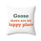 Goose Shows Are My Happy Place - Orange & Green Polyester Square Pillow