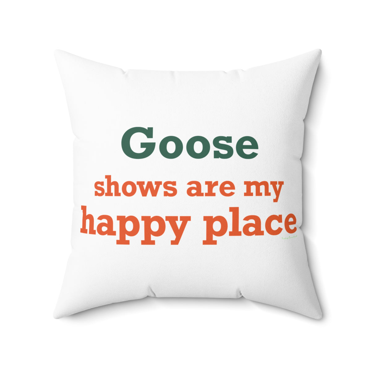 Goose Shows Are My Happy Place - Orange & Green Polyester Square Pillow