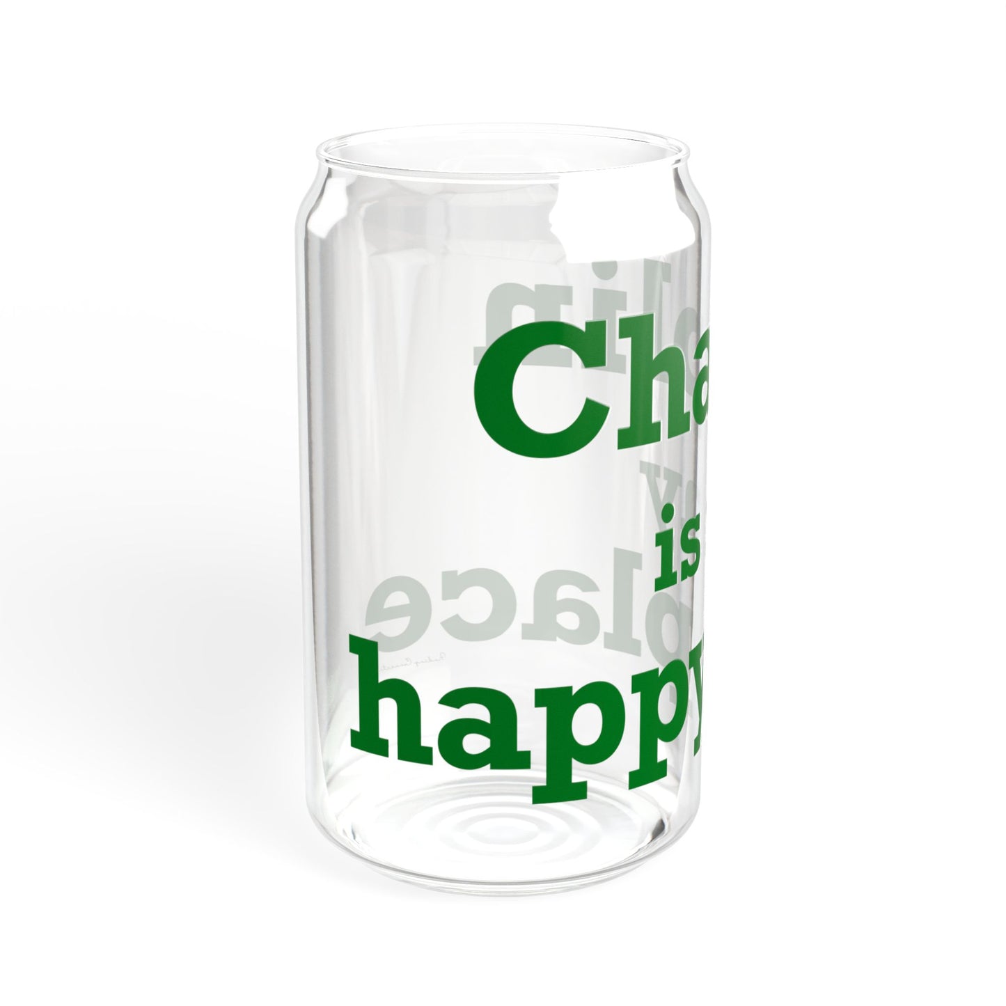 Chaplin is My Happy Place Sipper Glass, 16oz
