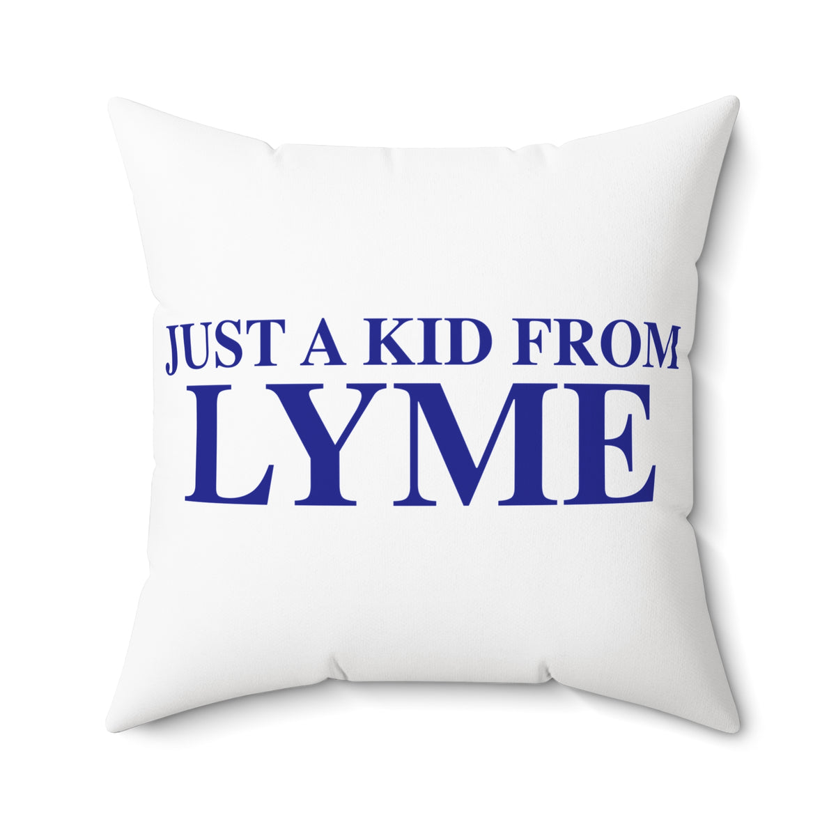 Just a kid from Lyme Spun Polyester Square Pillow