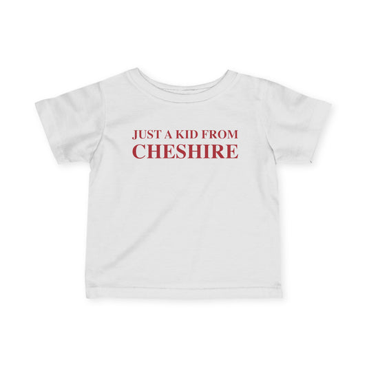 Just a kid from Cheshire Infant Fine Jersey T-Shirt