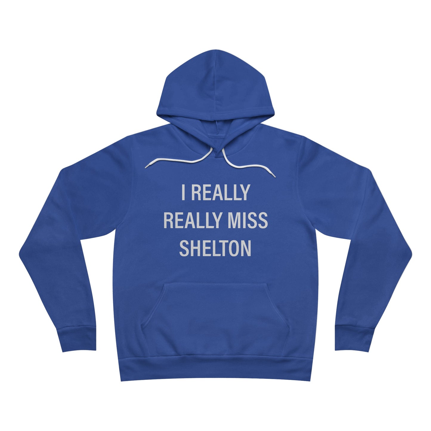 I Really Really Miss Shelton Unisex Sponge Fleece Pullover Hoodie