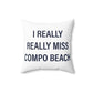I Really Really Miss Compo Beach Spun Polyester Square Pillow