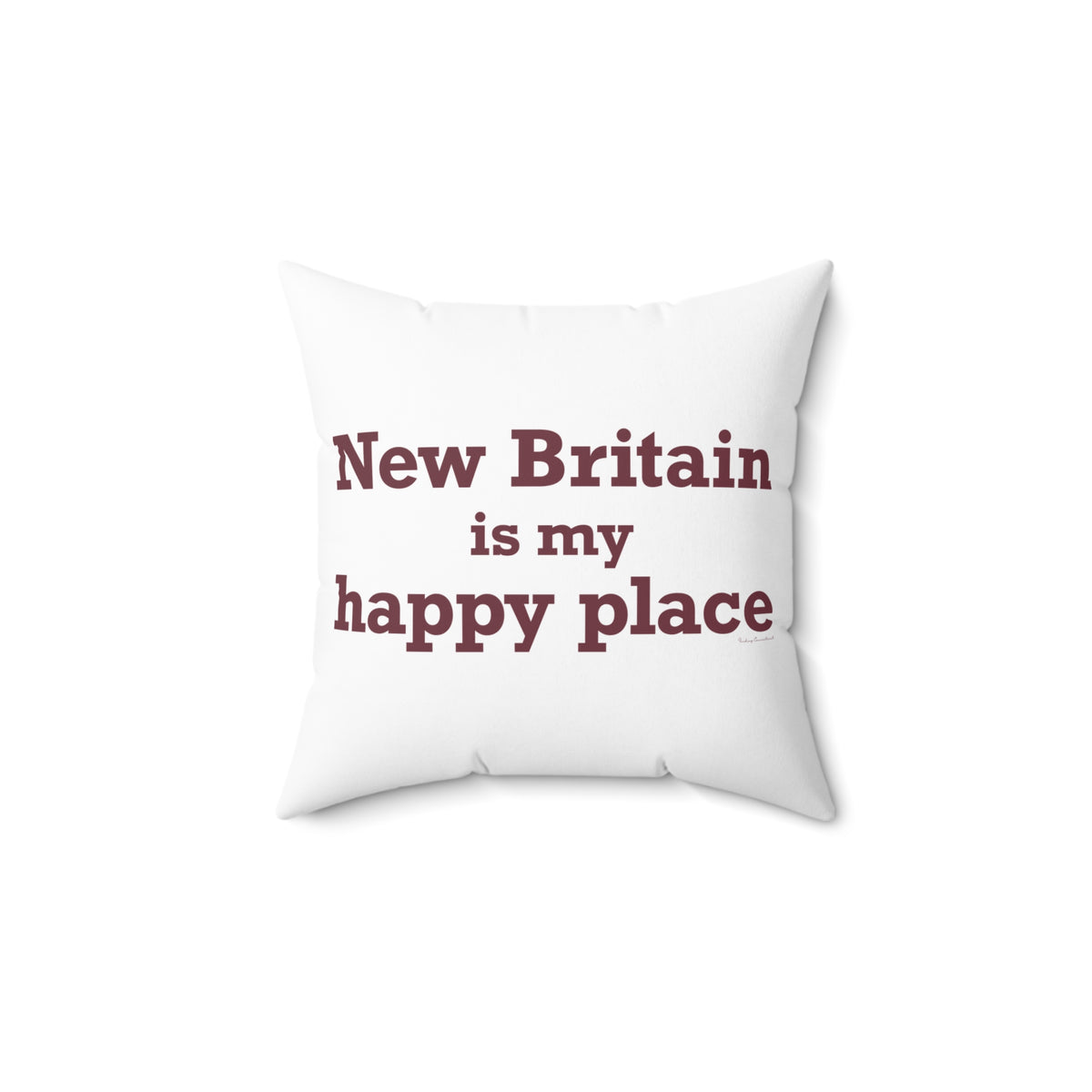 New Britain is My Happy Place Polyester Square Pillow