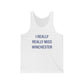 I Really Really Miss Winchester Unisex Jersey Tank Top