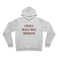 I Really Really Miss Brooklyn Unisex Sponge Fleece Pullover Hoodie