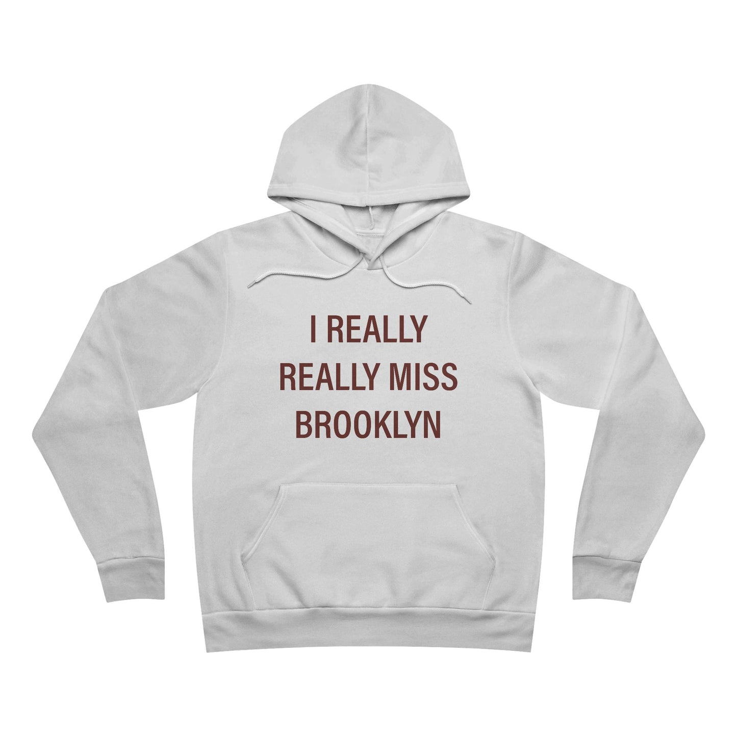 I Really Really Miss Brooklyn Unisex Sponge Fleece Pullover Hoodie