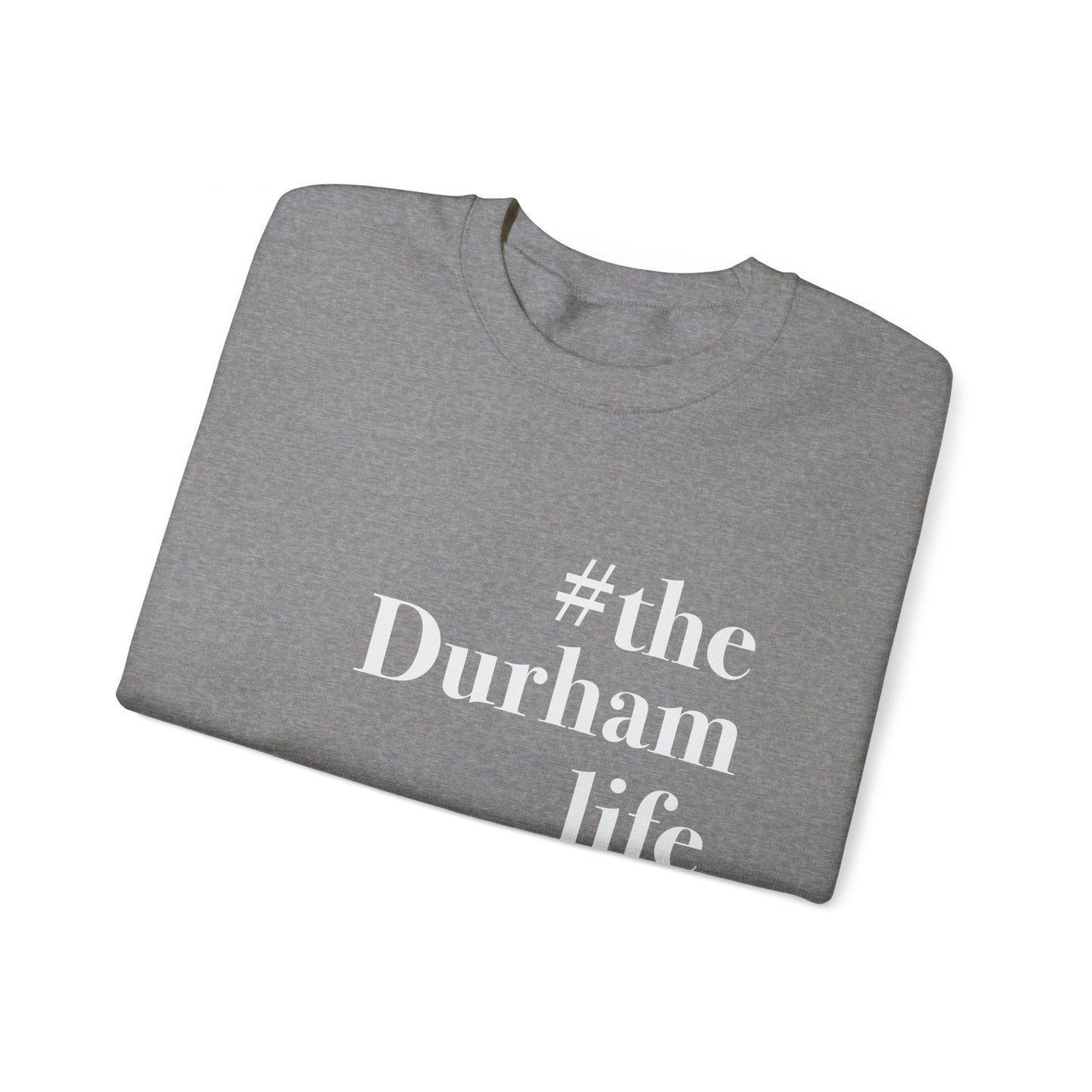 #thedurhamlife Unisex Heavy Blend™ Crewneck Sweatshirt