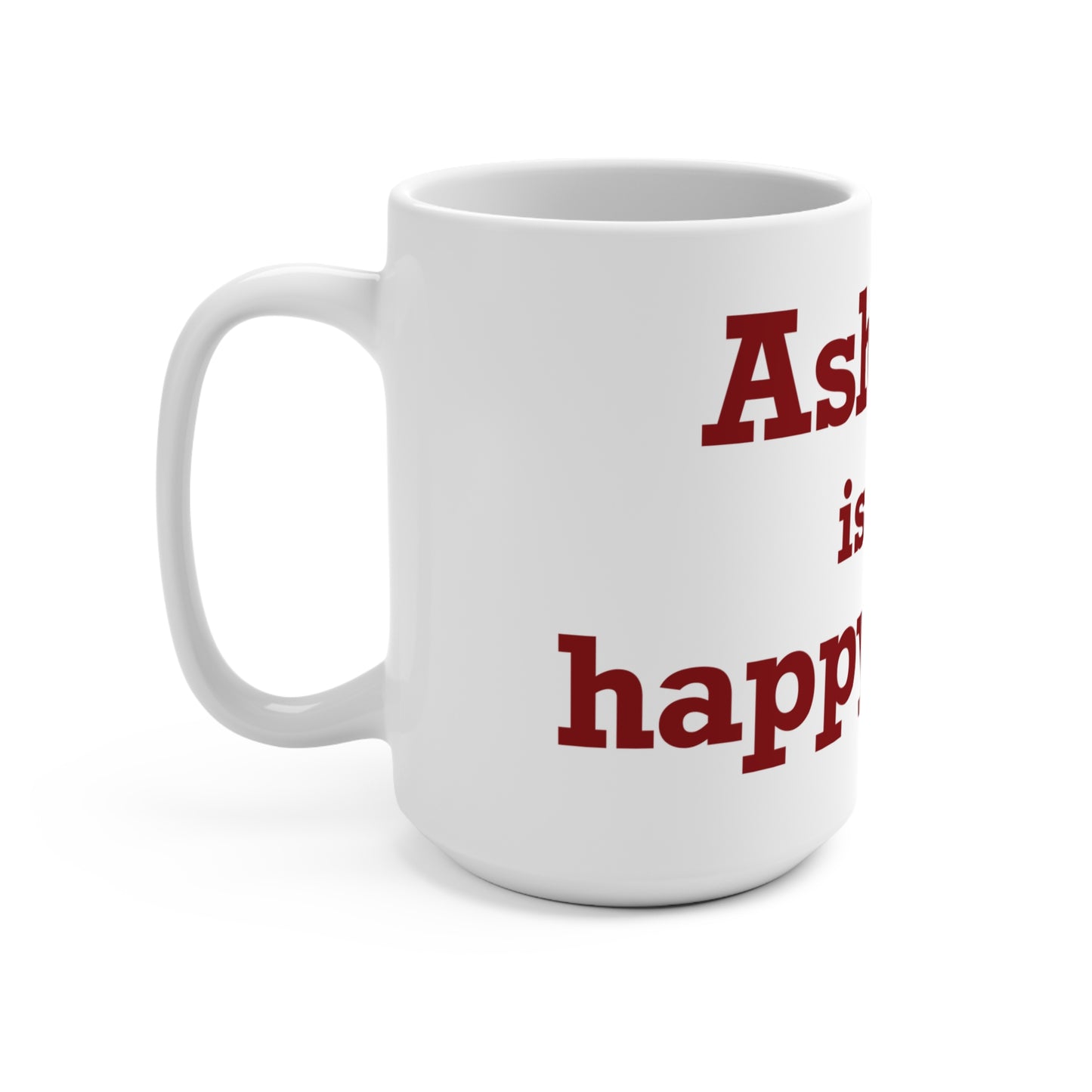 Ashford is My Happy Place Mug 15oz