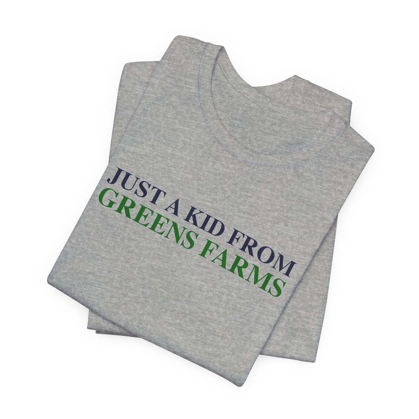 Just a kid from Greens Farms Unisex Jersey Short Sleeve T-Shirt