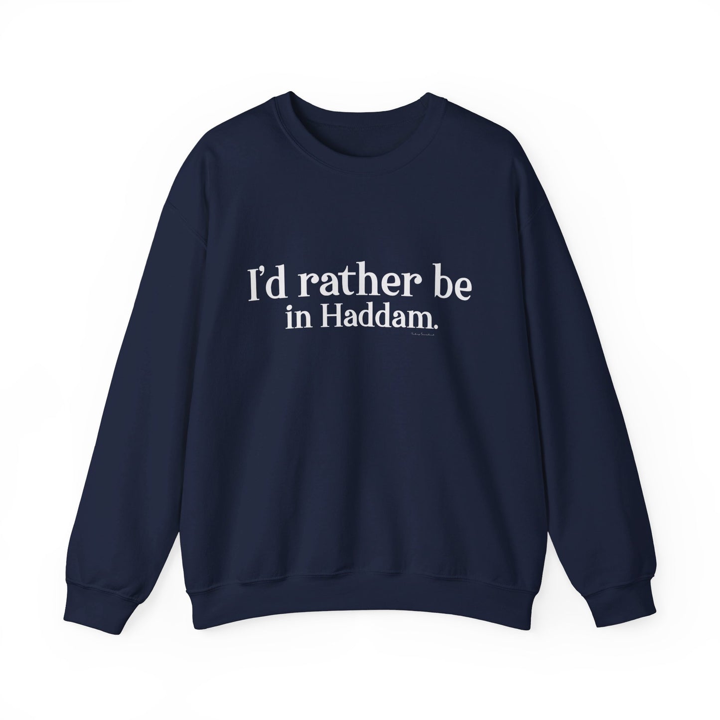 I'd rather be in Haddam. Unisex Heavy Blend™ Crewneck Sweatshirt