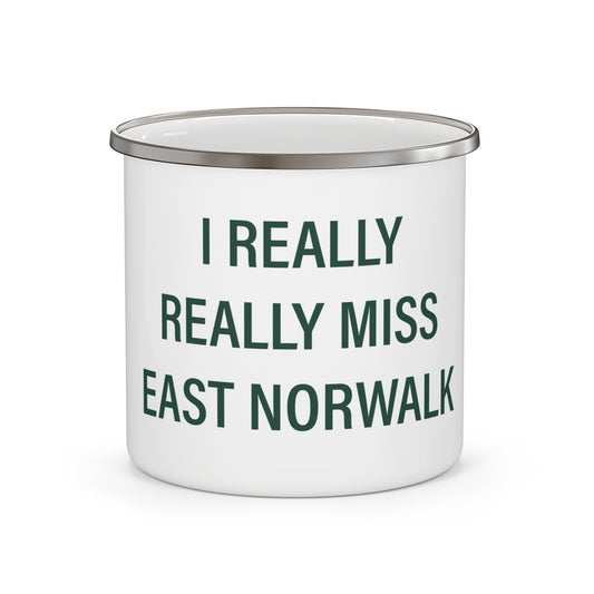 I Really Really Miss East Norwalk Enamel Camping Mug