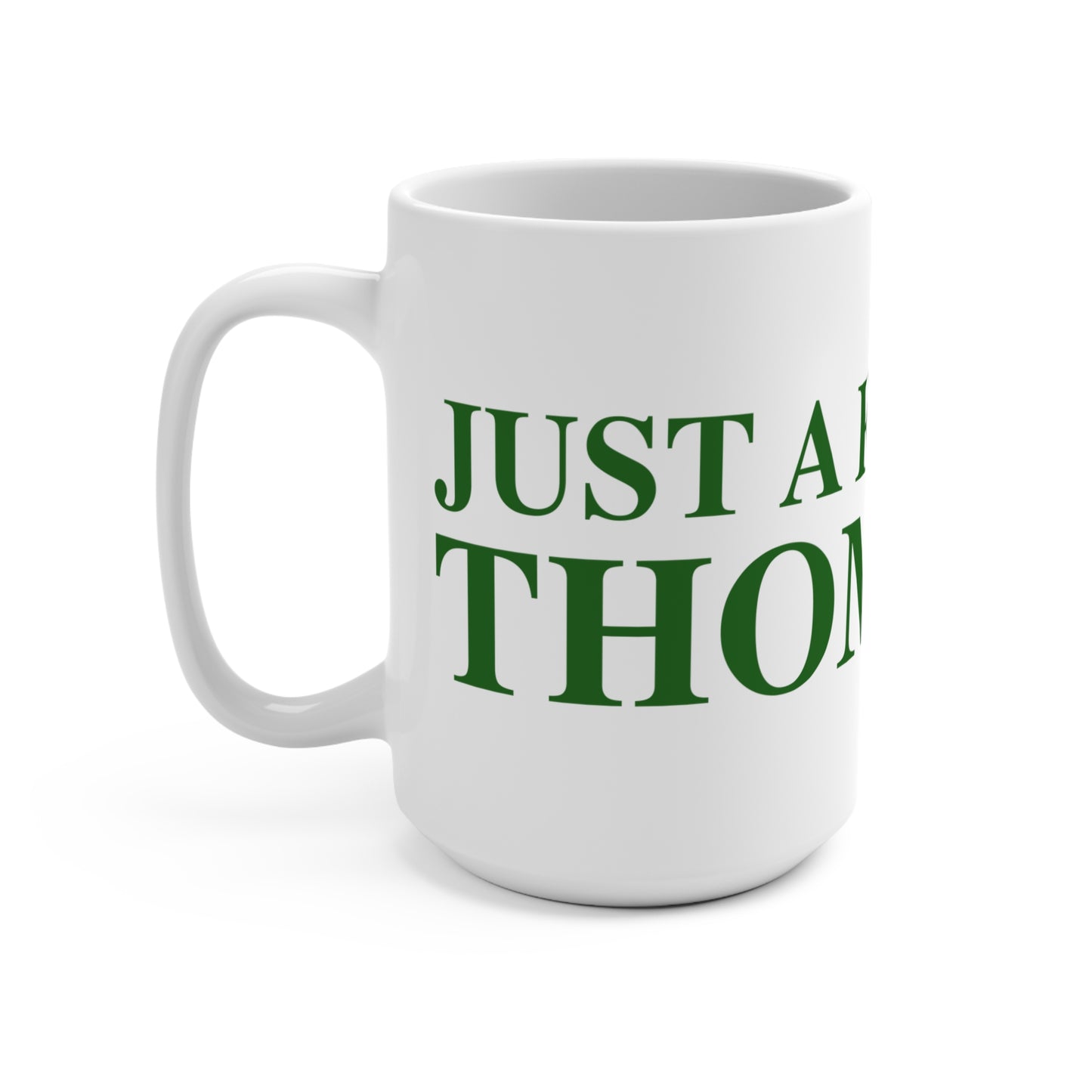 Just a kid from Thompson Mug 15oz