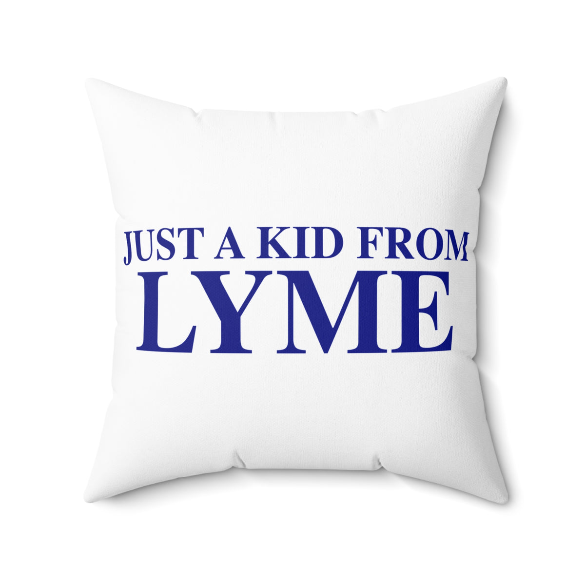 Just a kid from Lyme Spun Polyester Square Pillow