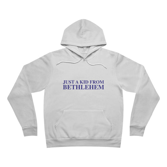 Just a kid from Bethlehem Unisex Sponge Fleece Pullover Hoodie