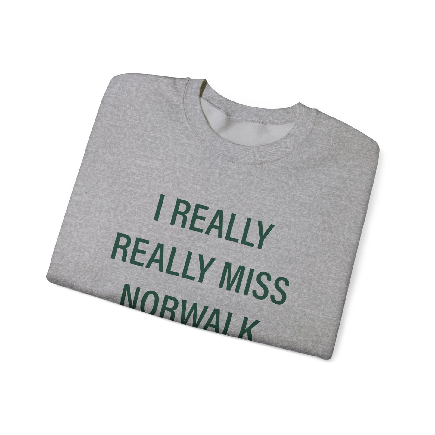 I Really Really Miss Norwalk Unisex Heavy Blend™ Crewneck Sweatshirt