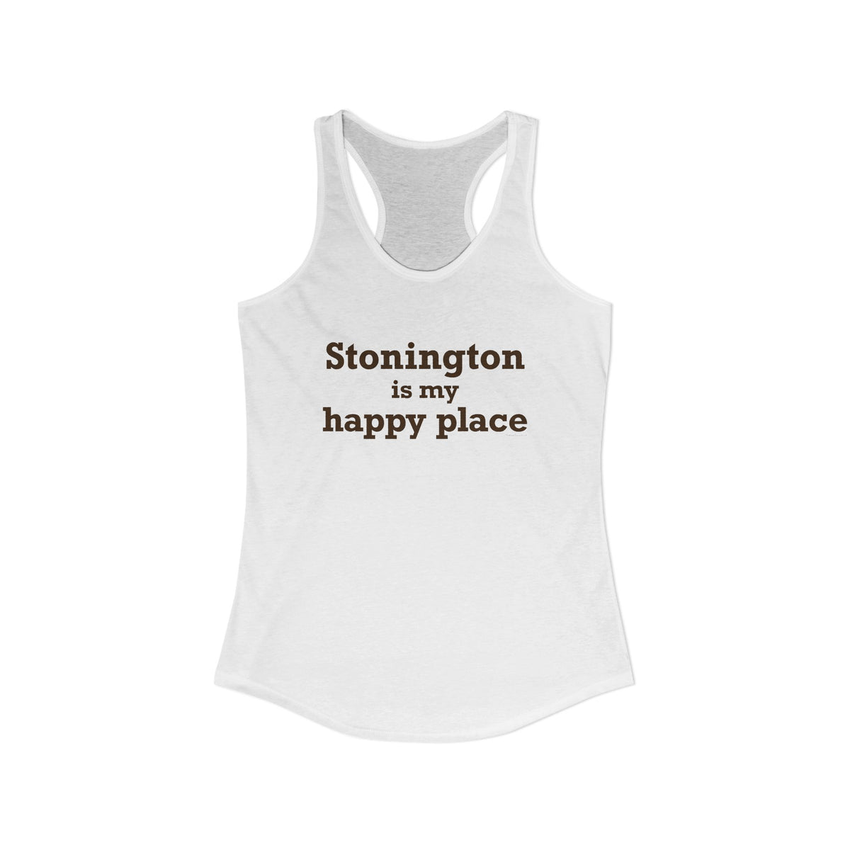 Stonington is My Happy Place Women's Ideal Racerback Tank Top