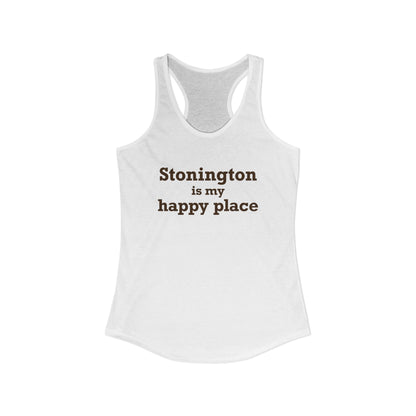 Stonington is My Happy Place Women's Ideal Racerback Tank Top