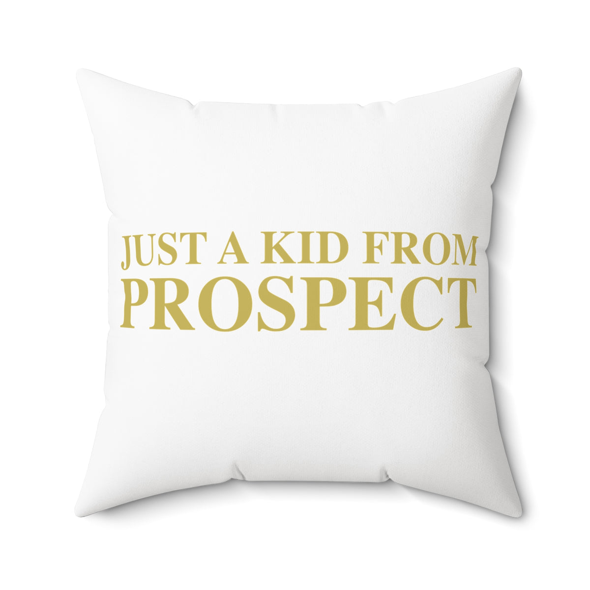 Just a kid from Prospect Polyester Square Pillow