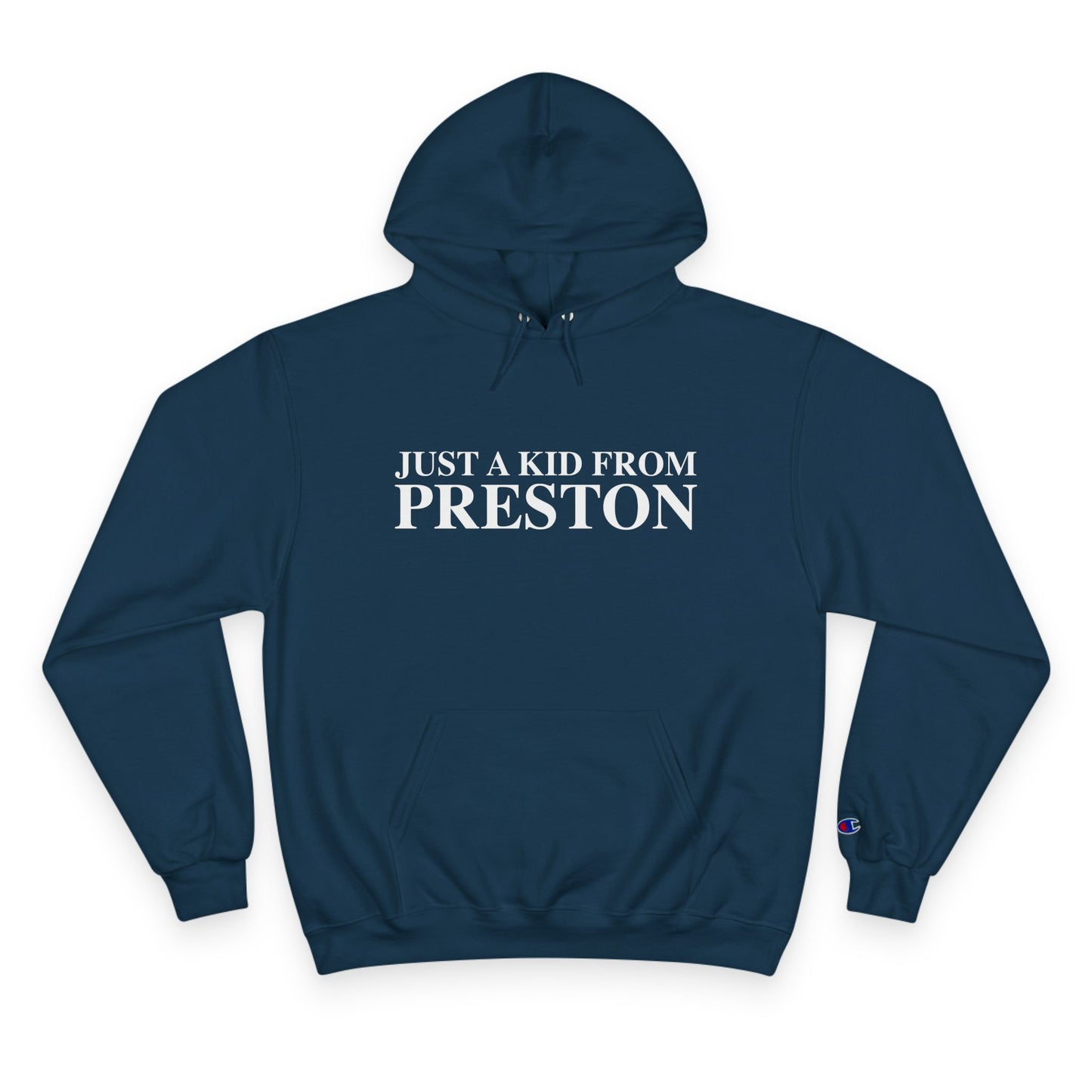 Just a kid from Preston Champion Hoodie