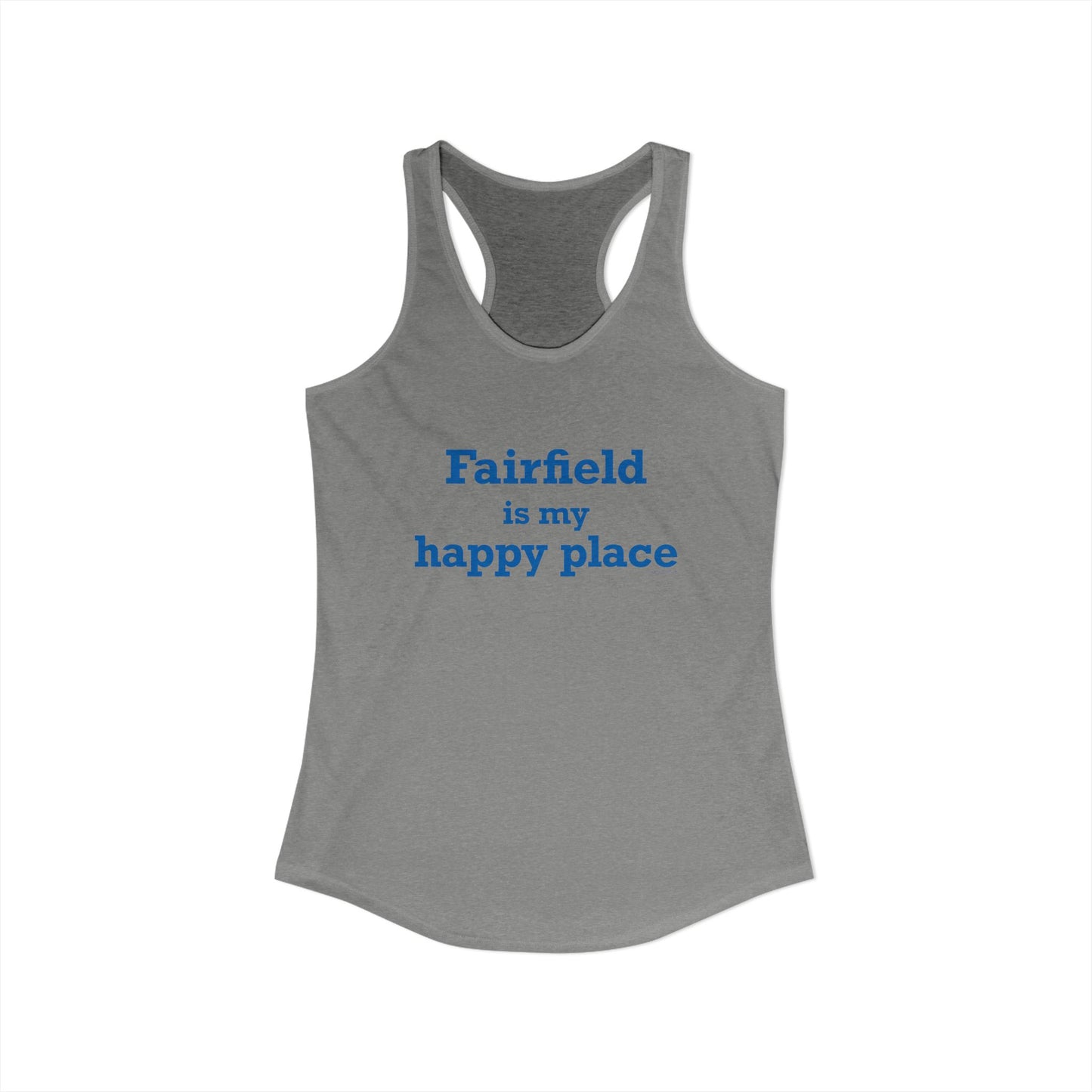 Fairfield Is My Happy Place Women's Ideal Racerback Tank Top