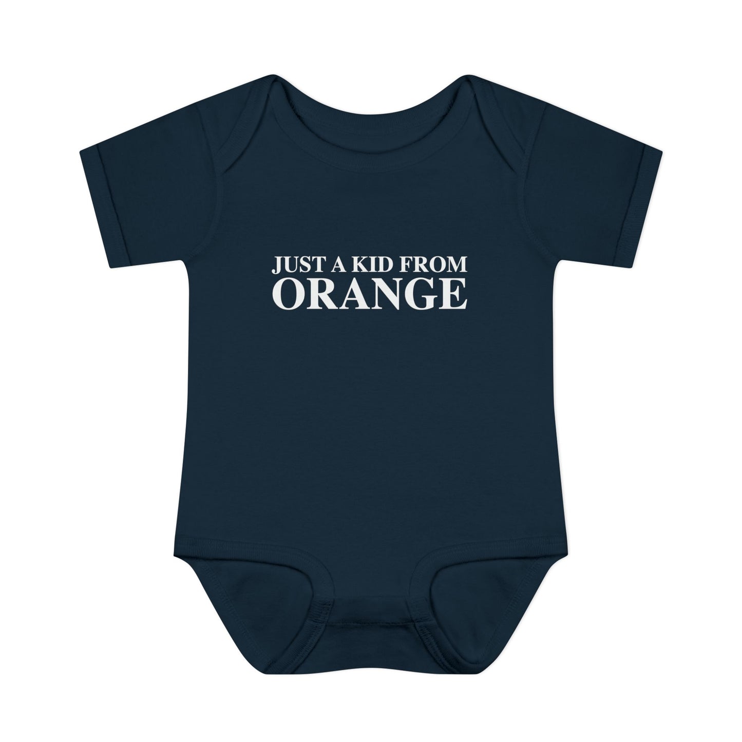 Just a kid from Orange Infant Baby Rib Bodysuit
