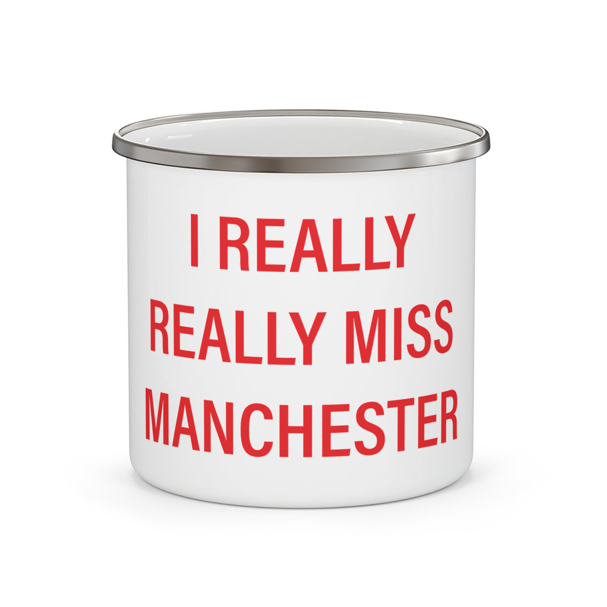 I Really Really Miss Manchester Enamel Camping Mug