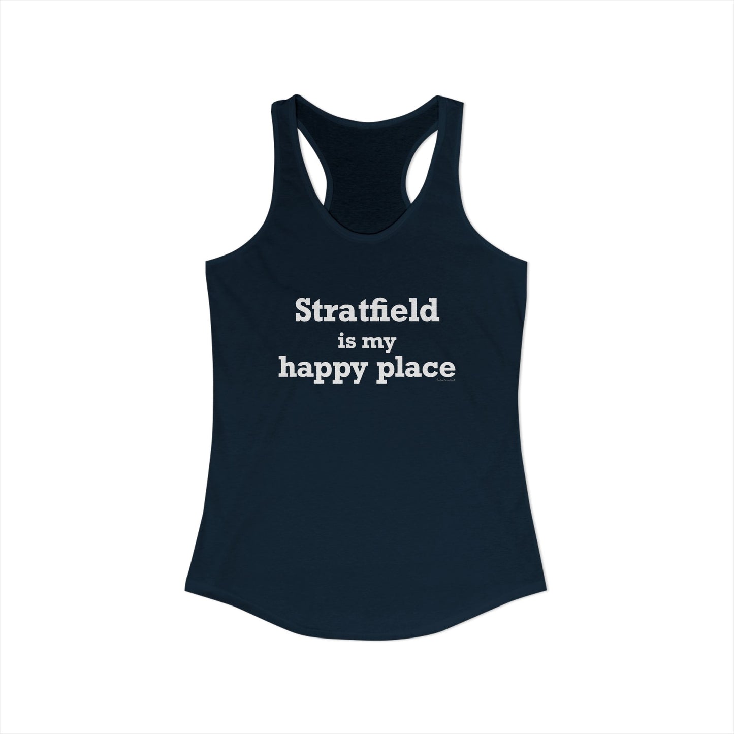 Stratfield Is My Happy Place Women's Ideal Racerback Tank