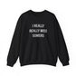 I Really Really Miss Somers Unisex Heavy Blend™ Crewneck Sweatshirt