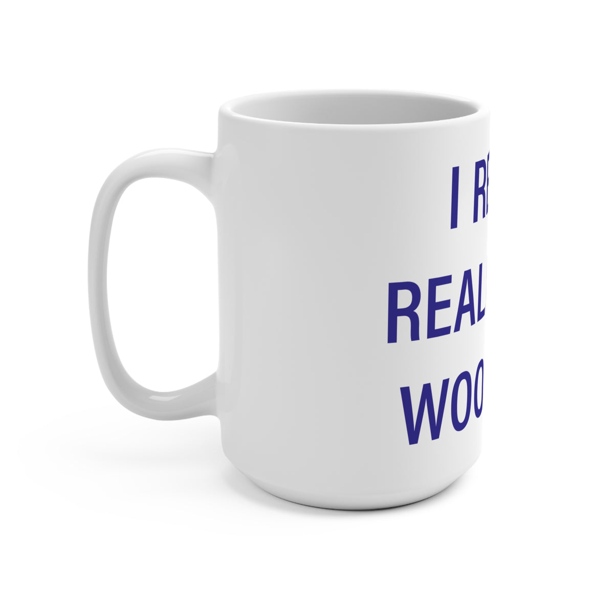 I Really Really Miss Woodbury Mug 15oz