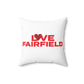 Love Fairfield  Spun Polyester Square Pillow