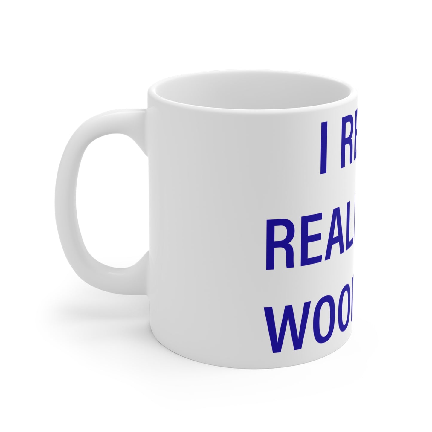 I Really Really Miss Woodstock Mug 11oz